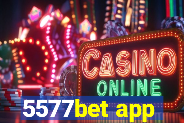 5577bet app